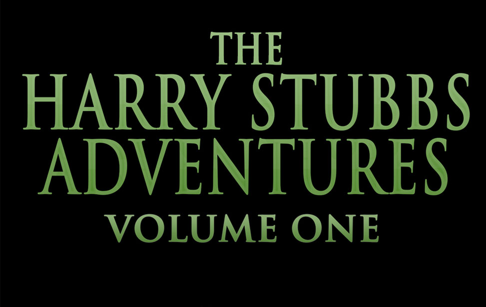 The Harry Stubbs Adventures